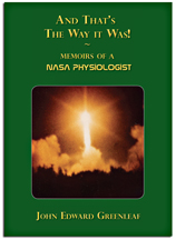 And That's The Way it Was. Memoirs of a Nasa Physiologist